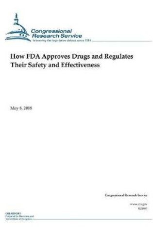 Cover of How FDA Approves Drugs and Regulates Their Safety and Effectiveness