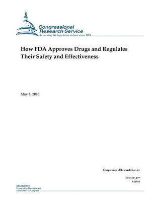 Book cover for How FDA Approves Drugs and Regulates Their Safety and Effectiveness