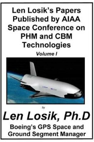 Cover of Len Losik's Papers Published by AIAA on Phm and Cbm Technologies Volume I