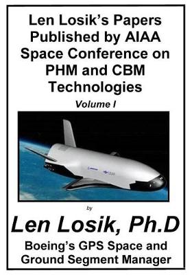 Book cover for Len Losik's Papers Published by AIAA on Phm and Cbm Technologies Volume I