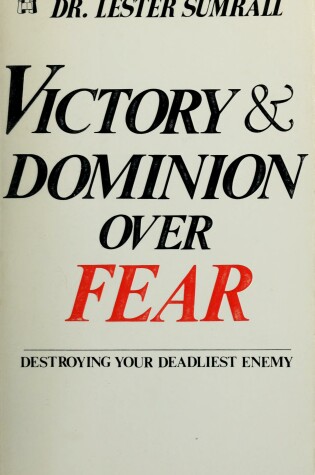 Cover of Victory and Dominion Over Fear