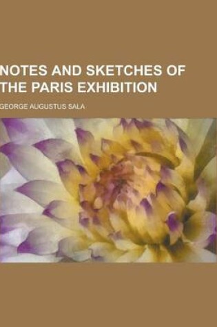 Cover of Notes and Sketches of the Paris Exhibition