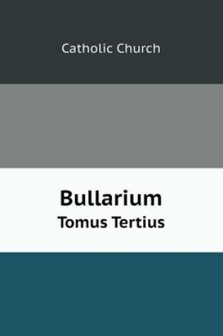 Cover of Bullarium Volume 3