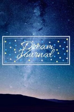 Cover of Dream Journal for Beginners-Daily Prompts Guided Notebook-Self Help Journaling 6"x9" 110 Pages Book 5