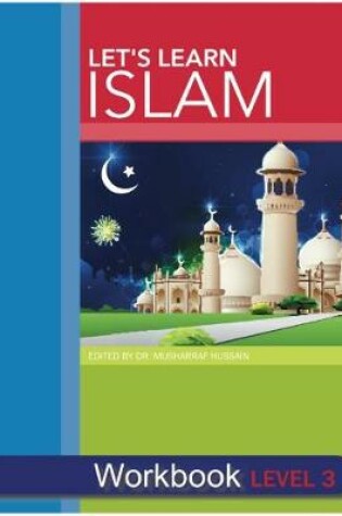 Cover of Let's Learn Islam Workbook Level 3