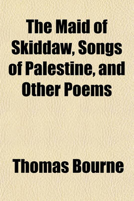 Book cover for The Maid of Skiddaw, Songs of Palestine, and Other Poems