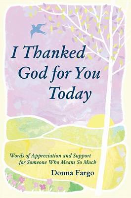 Book cover for I Thanked God for You Today