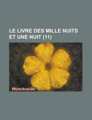 Book cover for Le Livre Des Mille Nuits Et Une Nuit (11)