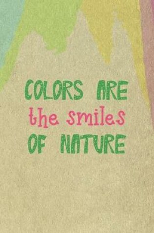 Cover of Colors Are the Smiles Of Nature