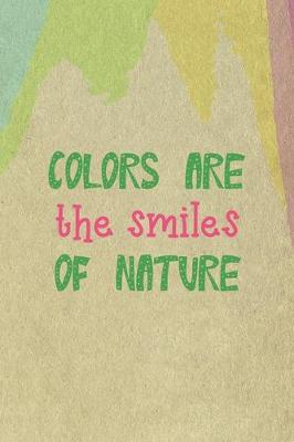 Book cover for Colors Are the Smiles Of Nature