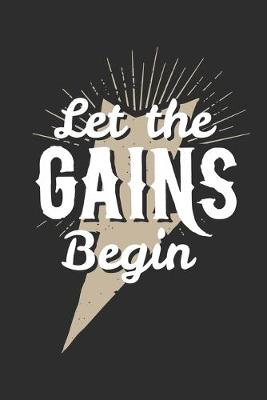 Book cover for Let The Gains Begin