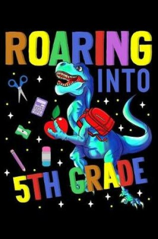 Cover of Roaring into 5th grade