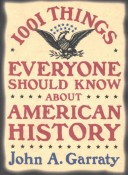 Book cover for 1, 001 Things Everyone Should Know about American History