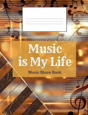 Book cover for Music Is My Life - Music Stave Book
