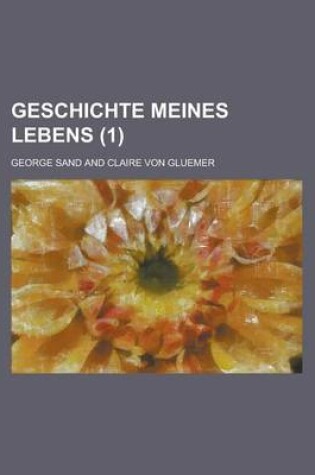 Cover of Geschichte Meines Lebens (1)