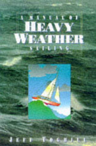 Cover of A Manual of Heavy Weather Sailing