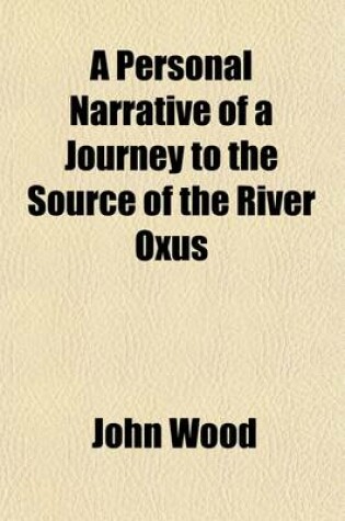 Cover of A Personal Narrative of a Journey to the Source of the River Oxus