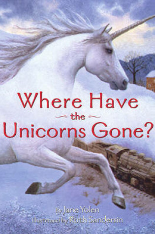 Cover of Where Have the Unicorns Gone?
