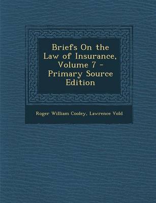 Book cover for Briefs on the Law of Insurance, Volume 7 - Primary Source Edition