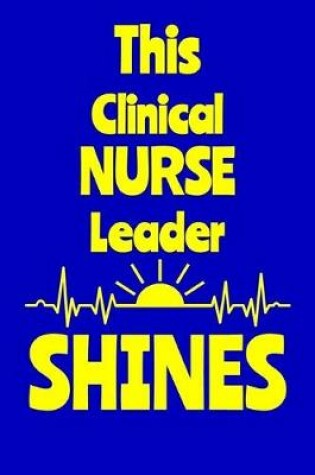 Cover of This Clinical Nurse Leader Shines