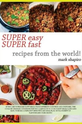 Cover of Super Easy Super Fast Recipes from the World