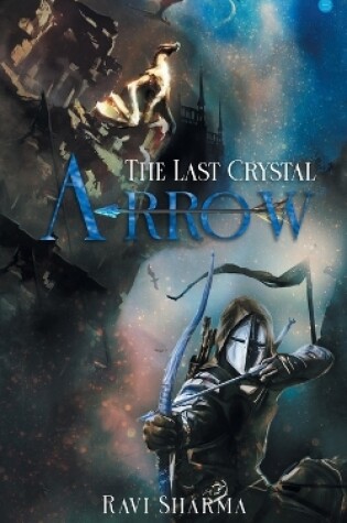 Cover of The Last Crystal Arrow