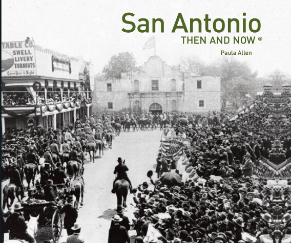 Cover of San Antonio Then and Now®