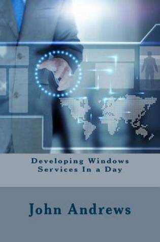Cover of Developing Windows Services in a Day