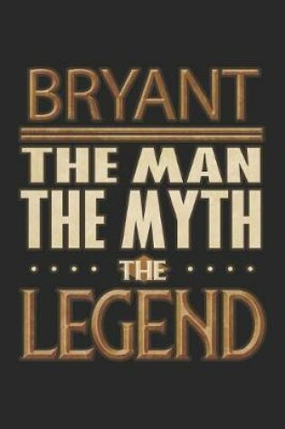 Cover of Bryant The Man The Myth The Legend