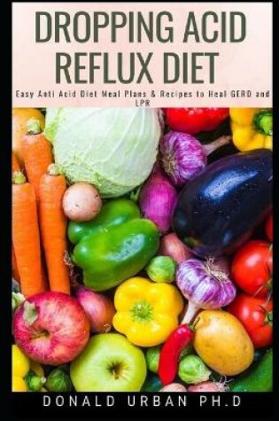 Cover of Dropping Acid Reflux Diet