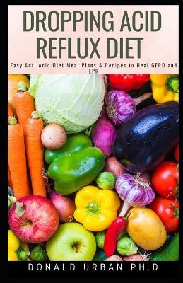 Book cover for Dropping Acid Reflux Diet