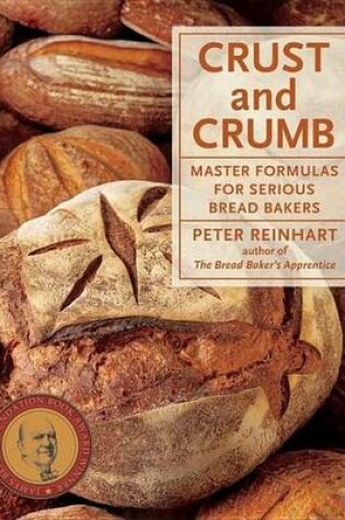 Cover of Crust and Crumb: Master Formulas for Serious Bread Bakers