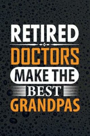 Cover of Retired Doctors Make The Best Grandpas