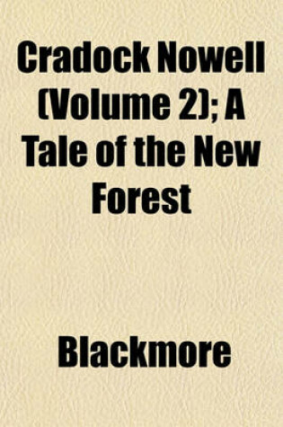 Cover of Cradock Nowell (Volume 2); A Tale of the New Forest