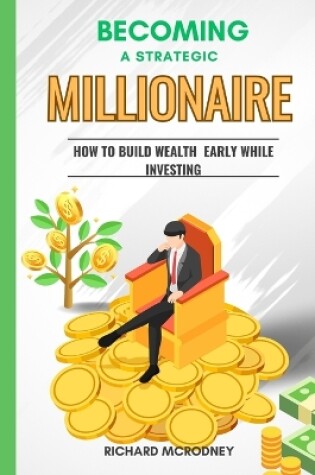 Cover of Becoming a Strategic Millionaire