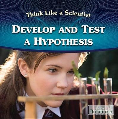 Book cover for Develop and Test a Hypothesis