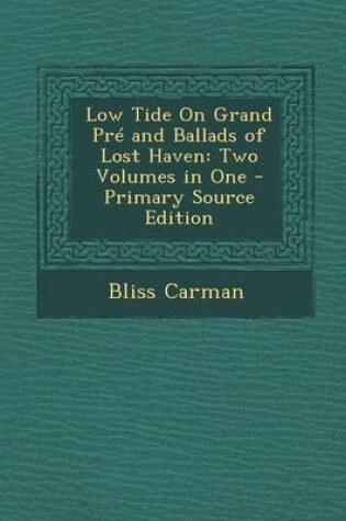 Cover of Low Tide on Grand Pre and Ballads of Lost Haven