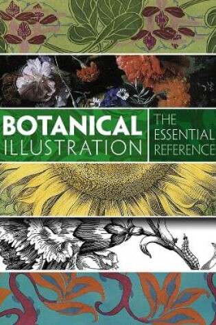 Cover of Botanical Illustration: the Essential Reference