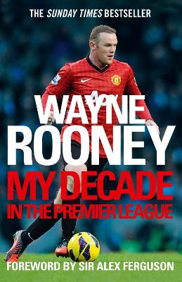 Book cover for Wayne Rooney: My Decade in the Premier League