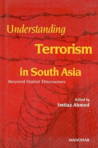 Cover of Understanding Terrorism in South Asia