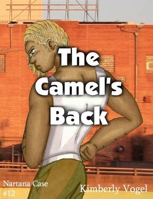 Book cover for The Camel's Back: A Project Nartana Case #12