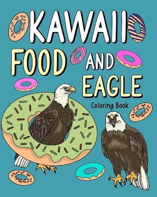 Book cover for Kawaii Food and Eagle Coloring Book