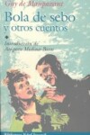 Book cover for Bola de Sebo y Otros Cuentos