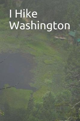 Book cover for I Hike Washington