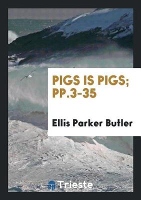 Book cover for Pigs Is Pigs; Pp.3-35