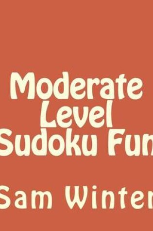 Cover of Moderate Level Sudoku Fun