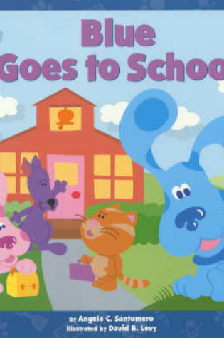 Cover of Blue Goes to School