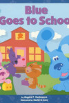 Book cover for Blue Goes to School