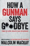 Book cover for How a Gunman Says Goodbye