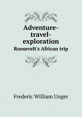 Book cover for Adventure-travel-exploration Roosevelt's African trip